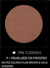 Load image into Gallery viewer, 396 Turkish eyeshadow
